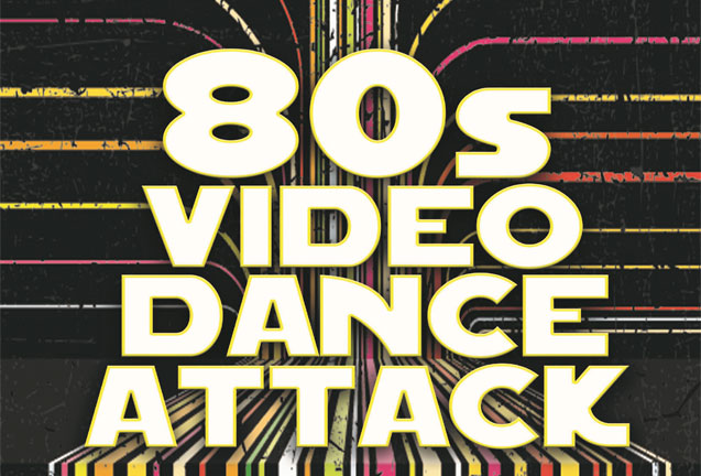 '80s Video Dance Attack