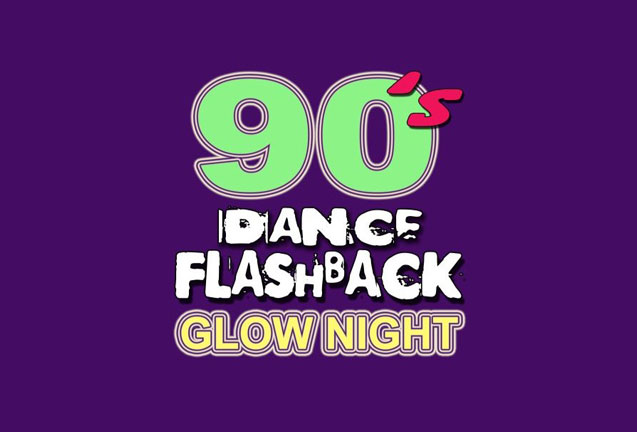90's Dance Flashback - Glow Night