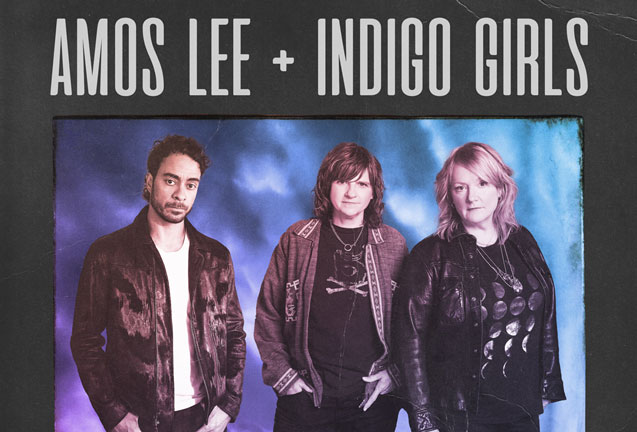  Amos Lee + Indigo Girls