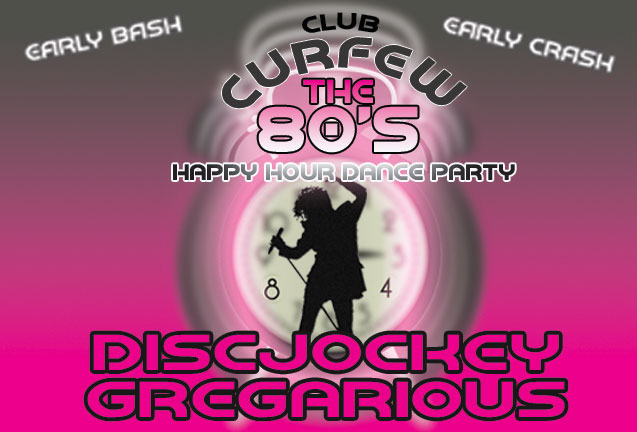 Club Curfew: The 80s – A Happy Hour Dance Party