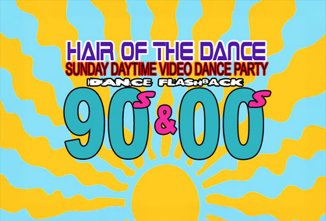 Hair Of The Dance - Daytime Dance Party 