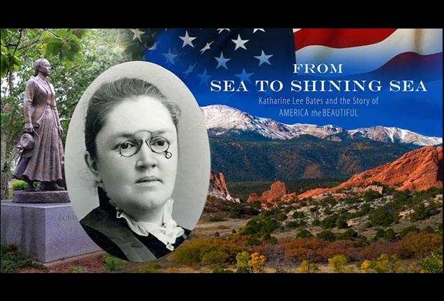 From Sea to Shining Sea: Katharine Lee Bates and the Story of “America the Beautiful” 