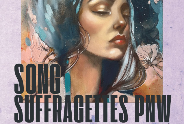 Song Suffragettes PNW: Daughter’s Day