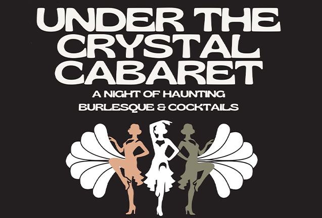 Under the Crystal Cabaret