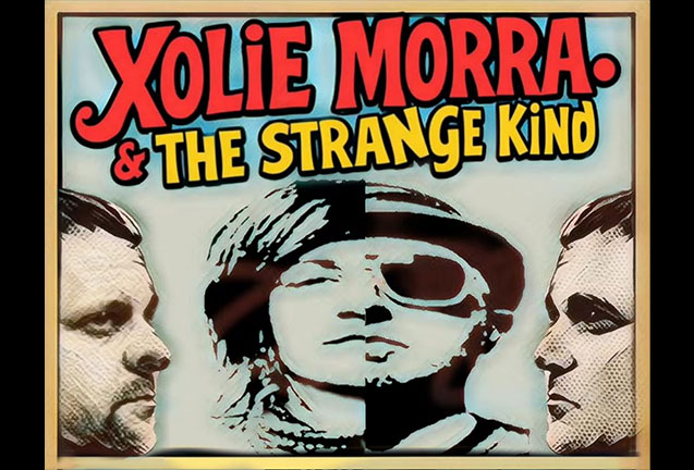 Xolie Morra & The Strange Kind