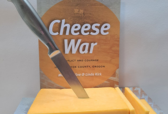 Cheese War: Conflict and Courage in Tillamook County 
