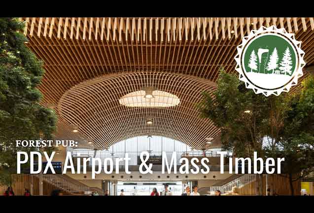 Building the New PDX Airport with Local Mass Timber 