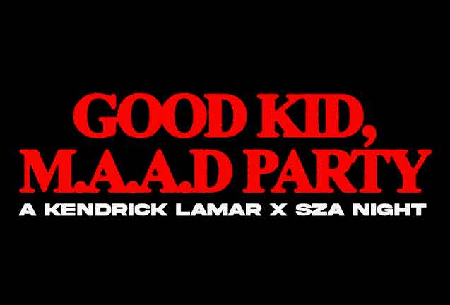 Good Kid, M.A.A.D Party: A Kendrick Lamar x SZA Night