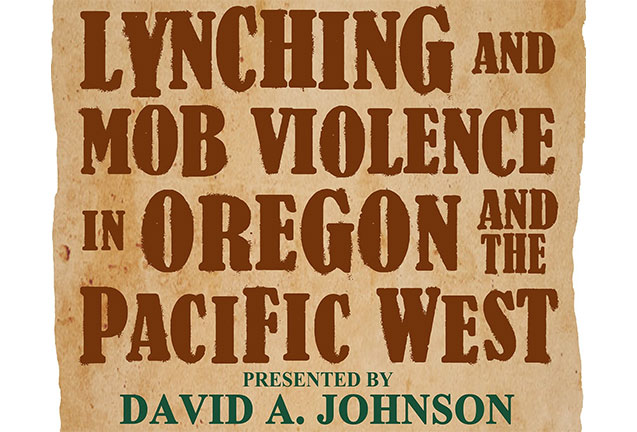 Lynching and Mob Violence in Oregon and the Pacific West 