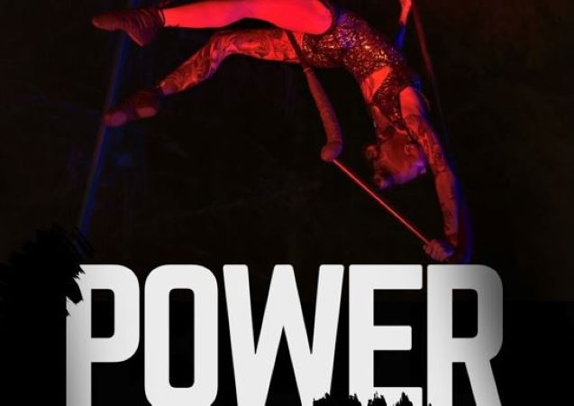 Power, An Aerial Cabaret Show