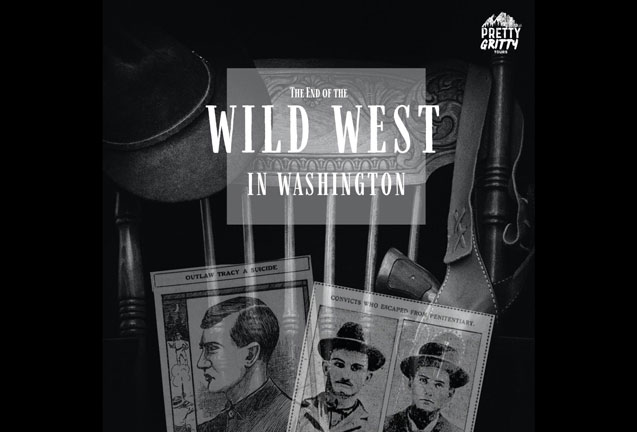 The End of the Wild West in Washington