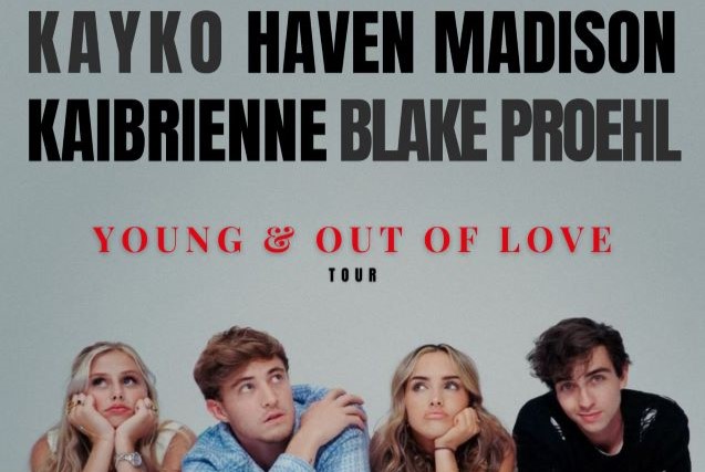 Young & Out Of Love Tour - Blake Proehl / Haven Madison / Kaibrenne / KAYKO